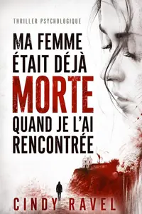 Cindy Ravel, "Ma femme était déjà morte quand je l'ai rencontrée"