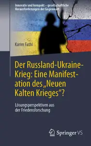 Der Russland-Ukraine-Krieg: Eine Manifestation des „Neuen Kalten Krieges“?