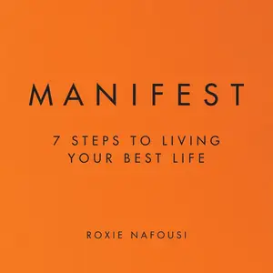 Manifest: 7 Steps to Living Your Best Life