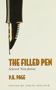 The Filled Pen : Selected Non-Fiction of P. K. Page