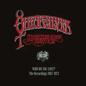 Quicksilver Messenger Service - Who Do You Love: The Recordings 1967-1972 (2026)