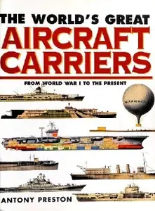 The World's Great Aircraft Carriers: From WWI to the Present (Repost)