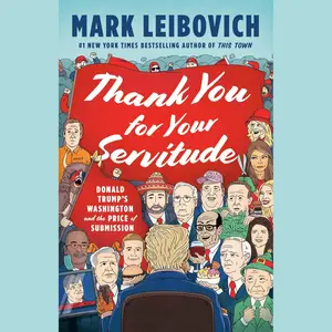 Thank You for Your Servitude: Donald Trump's Washington and the Price of Submission