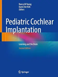 Pediatric Cochlear Implantation: Learning and the Brain (2nd Edition)