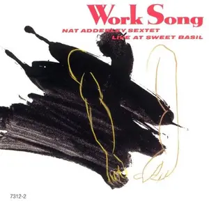 Nat Adderley Sextet - Work Song: Live at Sweet Basil (1993)