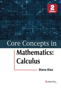 Core Concepts in Mathematics: Calculus, 2nd Edition