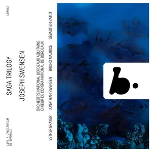 Joseph Swensen & Orchestre National Bordeaux Aquitaine - Joseph Swensen: Saga Trilogy (Live) (2025) [Digital Download 24/96]