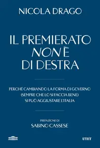 Nicola Drago - Il premierato non è di destra