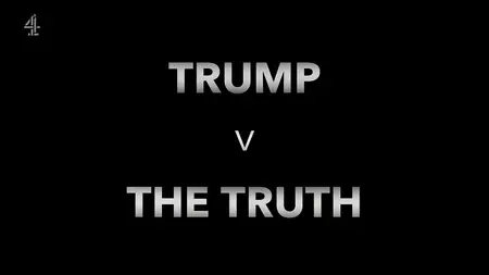 Channel 4 - Trump v the Truth (2025)