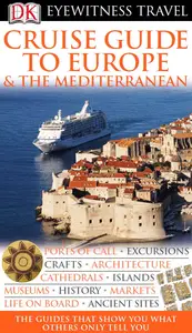 DK Eyewitness Travel Guide: Cruise Guide to Europe and the Mediterranean