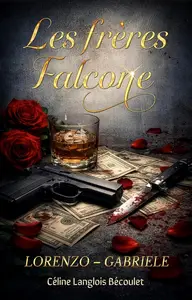 Céline Langlois Bécoulet, "Les frères Falcone (mafia italo-américaine): Lorenzo - Gabriele"