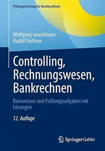 Controlling, Rechnungswesen, Bankrechnen, 12. Auflage