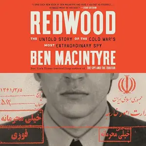 Redwood: The Untold Story of the Cold War's Most Extraordinary Spy [Audiobook]