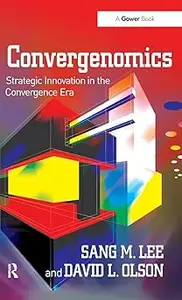 Convergenomics: Strategic Innovation in the Convergence Era