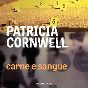 «Carne e sangue» by Patricia Cornwell