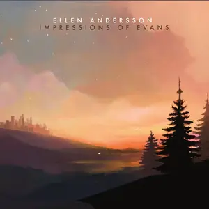 Ellen Andersson feat. Heine Hansen, Thomas Fonnesbæk & Andreas Svendsen - Impressions of Evans (2024)