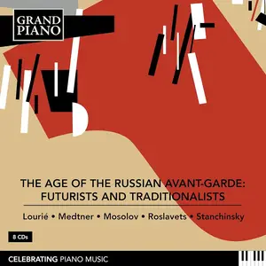 The Age of the Russian Avant-Garde: Futurists and Traditionalists [8CDs] (2022)