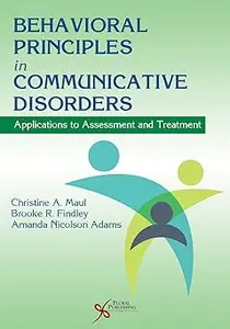 Behavioral Principles in Communicative Disorders: Applications to Assessment and Treatment