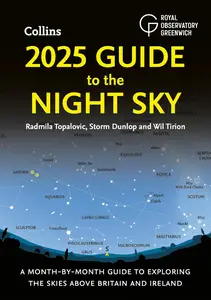 2025 Guide to the Night Sky (Britain and Ireland): A month-by-month guide to exploring the skies above Britain and Ireland