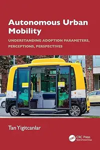 Autonomous Urban Mobility: Understanding Adoption Parameters, Perceptions, Perspectives