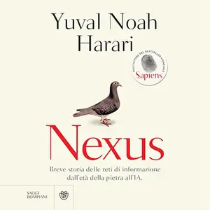 «Nexus? Breve storia delle reti di informazione dall'età della pietra all'IA» by Yuval Noah Harari