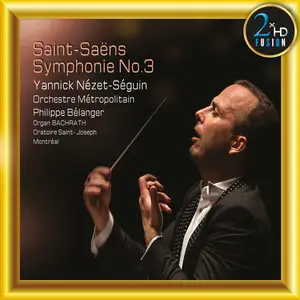 Yannick Nézet-Séguin - Saint-Saëns: Symphonie No. 3 (2025) [Official Digital Download 24/176]