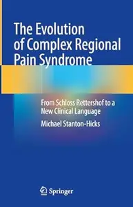 The Evolution of Complex Regional Pain Syndrome