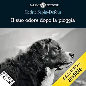 «Il suo odore dopo la pioggia» by Cédric Sapin-Defour