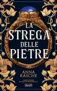 Anna Rasche - La strega delle pietre