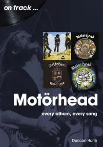 Motörhead: Every Album, Every Song (On Track)