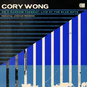 Cory Wong, Joshua Redman - On A Random Tuesday: Live At The Blue Note (2026) [Official Digital Download 24/48]