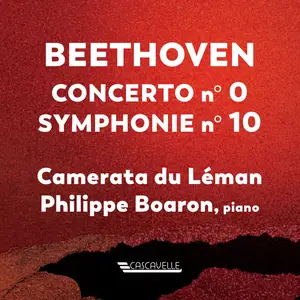 Philippe Boaron - Beethoven- Piano Concerto No. 0, WoO 4 - Symphony No. 10 (2024) [Official Digital Download 24/96]