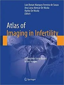 Atlas of Imaging in Infertility: A Complete Guide Based in Key Images[Repost]