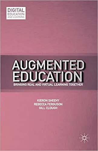 Augmented Education: Bringing Real and Virtual Learning Together