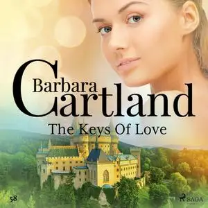 «The Keys Of Love (Barbara Cartland’s Pink Collection 58)» by Barbara Cartland