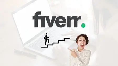 Freelancing on Fiverr as a Complete Beginner in 2022