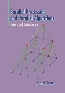 Parallel Processing and Parallel Algorithms: Theory and Computation