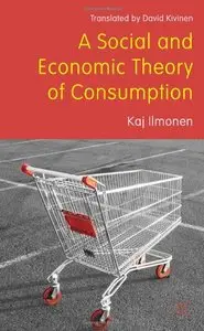 A Social and Economic Theory of Consumption