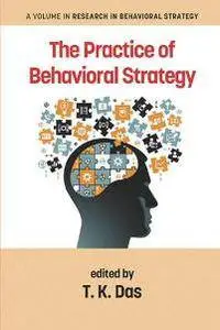 The Practice of Behavioral Strategy