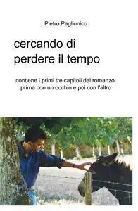 cercando di perdere il tempo