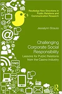 Challenging Corporate Social Responsibility: Lessons for public relations from the casino industry