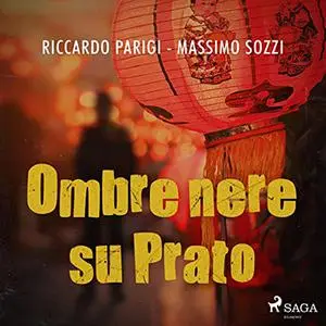 «Ombre nere su Prato» by Massimo Sozzi, Riccardo Parigi