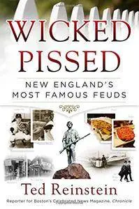 Wicked Pissed: New England's Most Famous Feuds