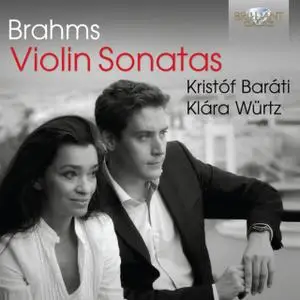 Kristóf Baráti, Klára Würtz - Brahms: Violin Sonatas (2014)