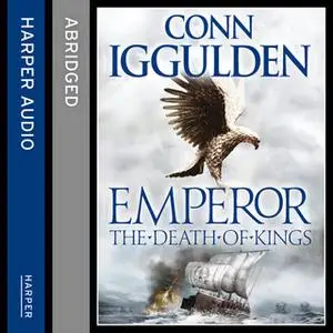 «The Death of Kings» by Conn Iggulden