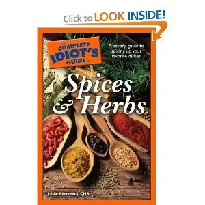The Complete Idiot's Guide to Spices and Herbs