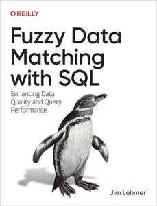 Fuzzy Data Matching with SQL: Enhancing Data Quality and Query Performance