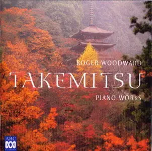 Tôru Takemitsu [1930-1996] - Complete Piano Works 1952-1990