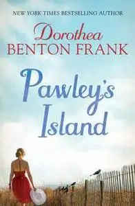 «Pawleys Island» by Dorothea Benton Frank