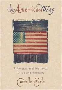 The American Way: A Geographical History of Crisis and Recovery (repost)